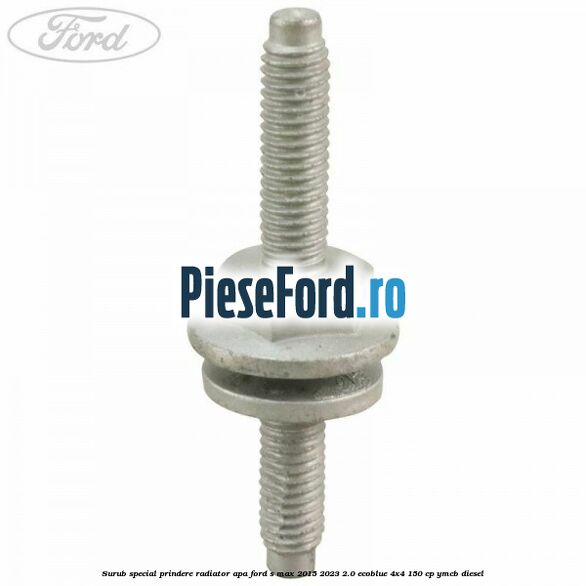 Surub special prindere radiator apa Ford S-Max 2015-2023 2.0 EcoBlue 4x4 150 cp YMCB diesel