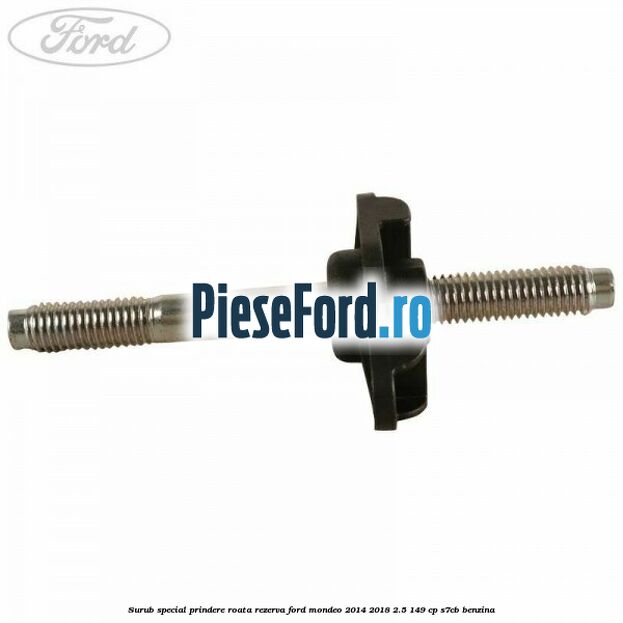 Surub special prindere roata rezerva Ford Mondeo 2014-2018 2.5 149 cp S7CB benzina