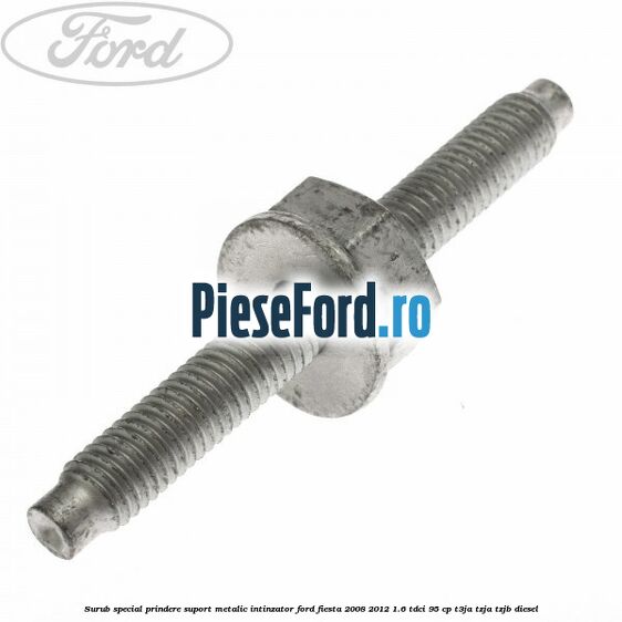 Surub special prindere suport metalic intinzator Ford Fiesta 2008-2012 1.6 TDCi 95 cp Surub special prindere suport metalic intinzator Ford Fiesta 2008-2012 1.6 TDCi 95 cp T3JA, TZJA, TZJB diesel