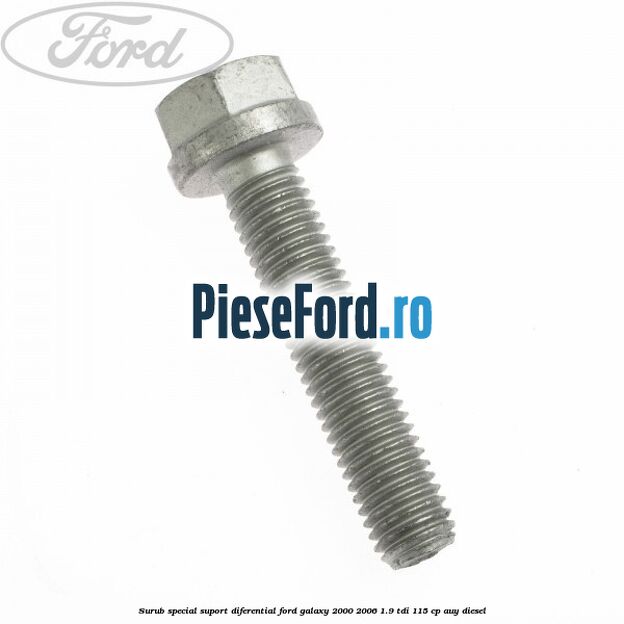 Surub special suport diferential Ford Galaxy 2000-2006 1.9 TDI 115 cp AUY diesel