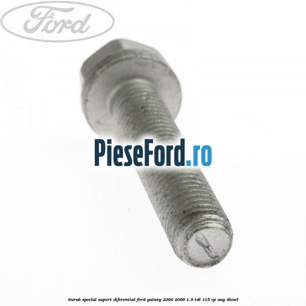 Surub special suport diferential Ford Galaxy 2000-2006 1.9 TDI 115 cp AUY diesel