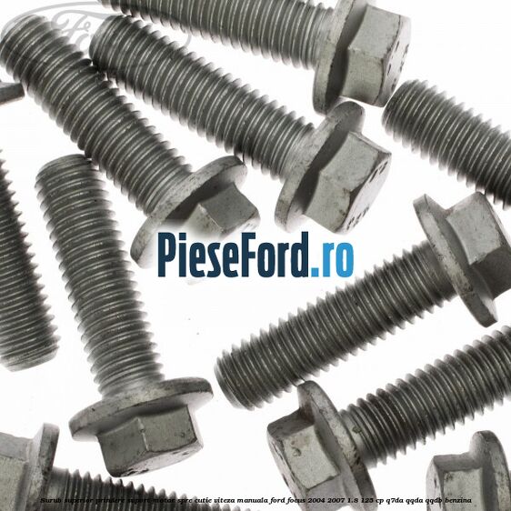 Surub superior prindere suport motor spre cutie viteza manuala Ford Focus 2004-2007 1.8 125 cp Q7DA, QQDA, QQDB benzina
