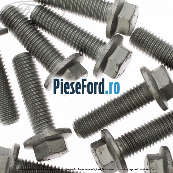 Surub superior prindere suport motor spre cutie viteza manuala Ford Focus 2008-2011 1.4 80 cp ASDA, ASDB benzina