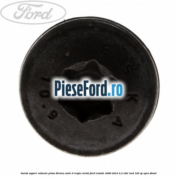Surub suport rulment priza directa cutie 6 trepte MT82 Ford Transit 2006-2014 2.2 TDCi RWD 125 cp CYRA diesel
