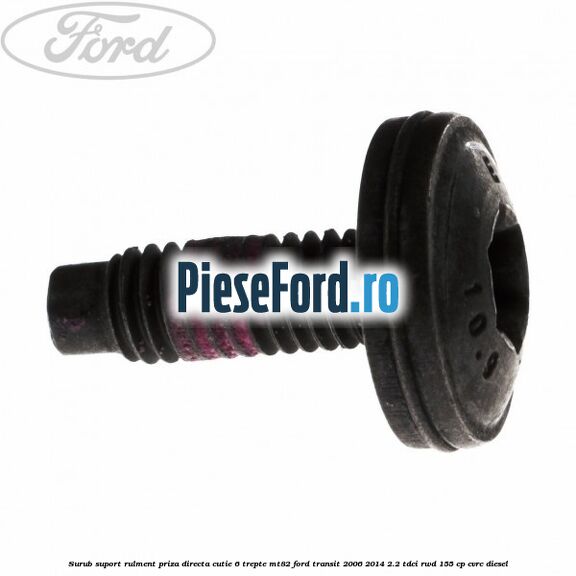 Surub suport rulment priza directa cutie 6 trepte MT82 Ford Transit 2006-2014 2.2 TDCi RWD 155 cp CVRC diesel