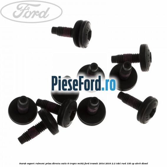 Surub suport rulment priza directa cutie 6 trepte MT82 Ford Transit 2014-2018 2.2 TDCi RWD 135 cp Surub suport rulment priza directa cutie 6 trepte MT82 Ford Transit 2014-2018 2.2 TDCi RWD 135 cp UHR5 diesel