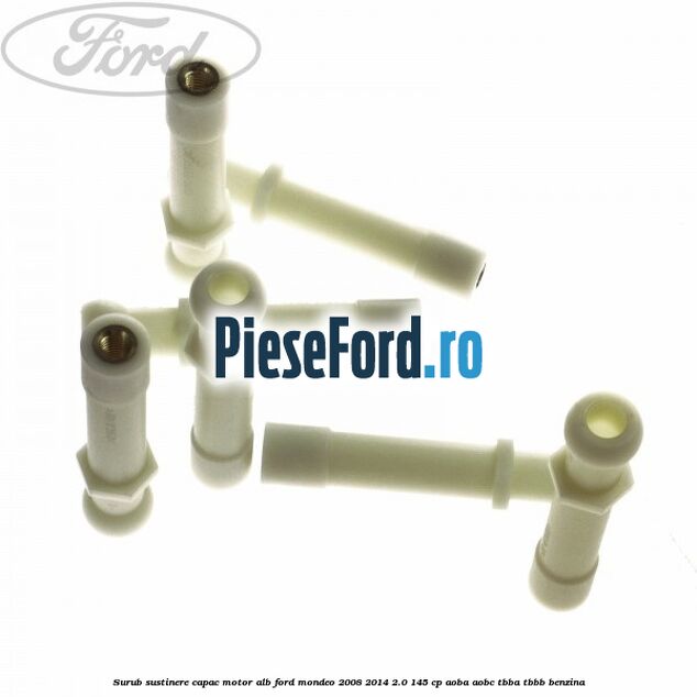 Surub sustinere capac motor alb Ford Mondeo 2008-2014 2.0 145 cp Surub sustinere capac motor alb Ford Mondeo 2008-2014 2.0 145 cp AOBA, AOBC, TBBA, TBBB benzina