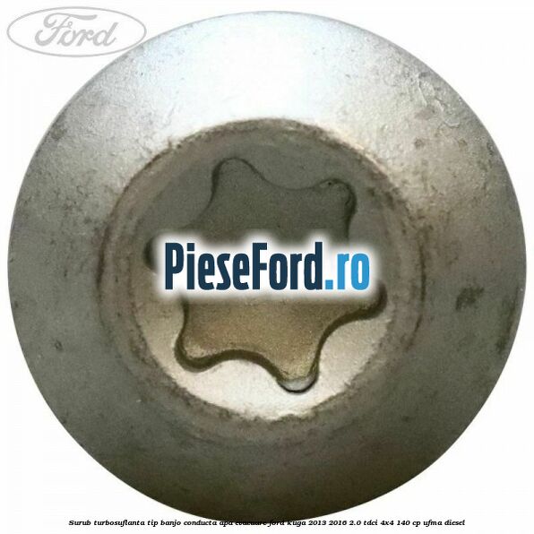 Surub turbosuflanta tip banjo conducta apa evacuare Ford Kuga 2013-2016 2.0 TDCi 4x4 140 cp UFMA diesel