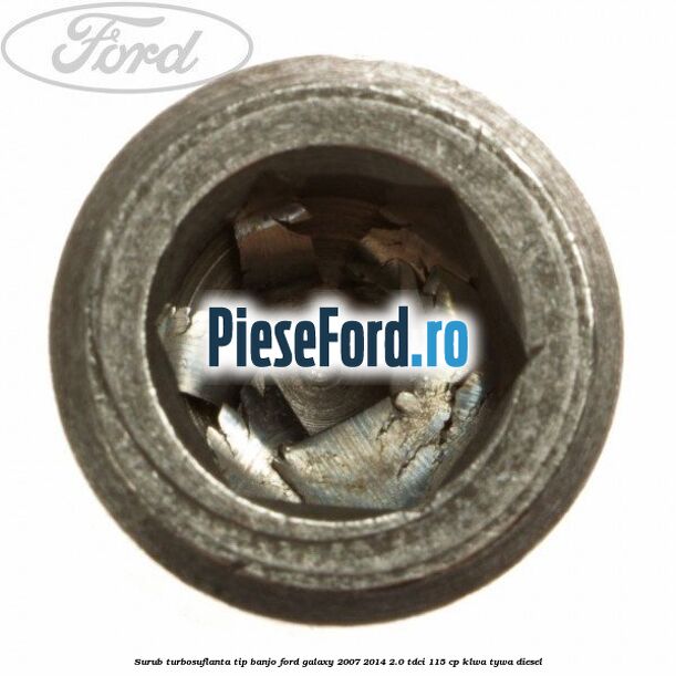 Surub turbosuflanta tip banjo Ford Galaxy 2007-2014 2.0 TDCi 115 cp KLWA, TYWA diesel