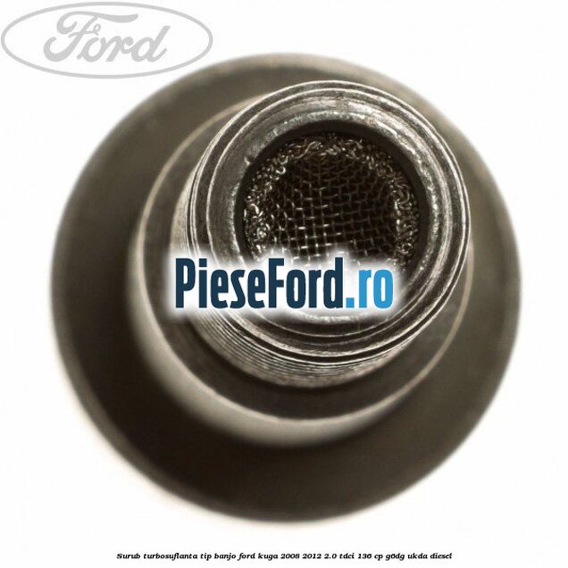 Surub turbosuflanta tip banjo Ford Kuga 2008-2012 2.0 TDCi 136 cp G6DG, UKDA diesel
