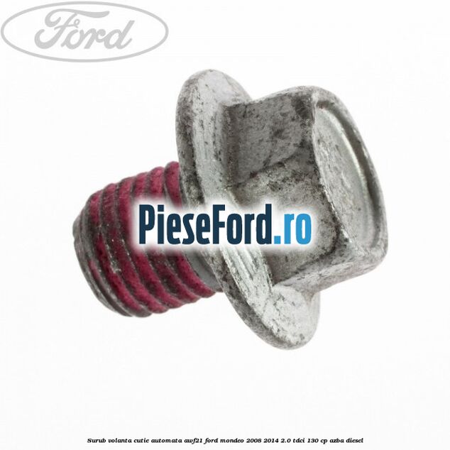 Surub volanta cutie automata AWF21 Ford Mondeo 2008-2014 2.0 TDCi 130 cp AZBA diesel