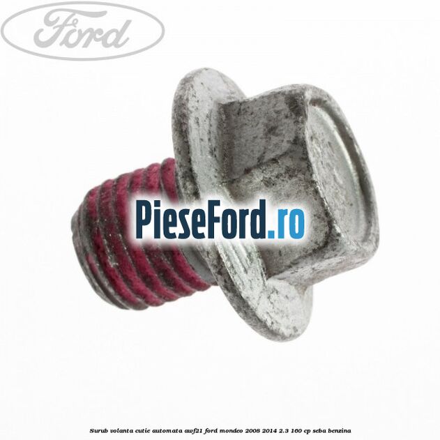 Surub volanta cutie automata AWF21 Ford Mondeo 2008-2014 2.3 160 cp SEBA benzina