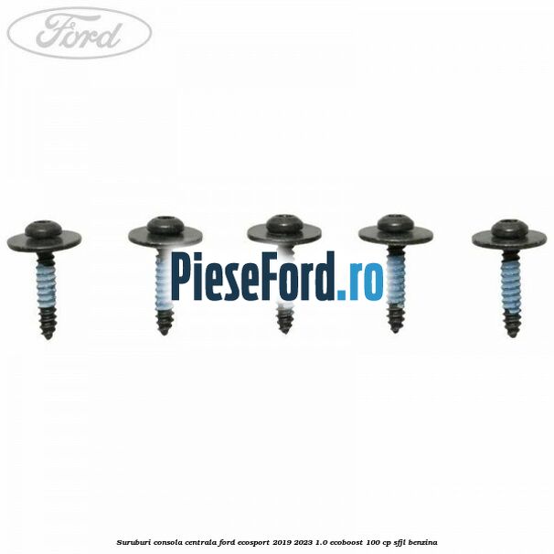 Suruburi consola centrala Ford EcoSport 2019-2023 1.0 EcoBoost 100 cp SFJL benzina