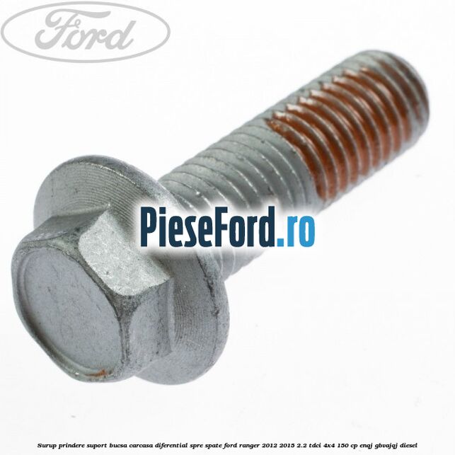 Surup prindere suport bucsa carcasa diferential spre spate Ford Ranger 2012-2015 2.2 TDCi 4x4 150 cp ENQJ, GBVAJQJ diesel