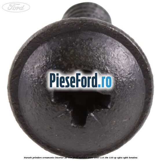 Sururb prindere ornamente interior 25 mm Ford Mondeo 2000-2007 1.8 16V 110 cp CGBA, CGBB benzina
