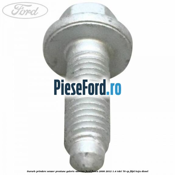 Sururb prindere senzor presiune galerie admisie Ford Fiesta 2008-2012 1.4 TDCi 70 cp F6JD, KVJA diesel