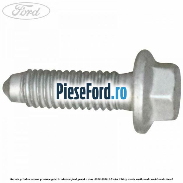 Sururb prindere senzor presiune galerie admisie Ford Grand C-Max 2016-2020 1.5 TDCi 120 cp XWDA, XWDB, XWDC, XWDD, XWDE diesel