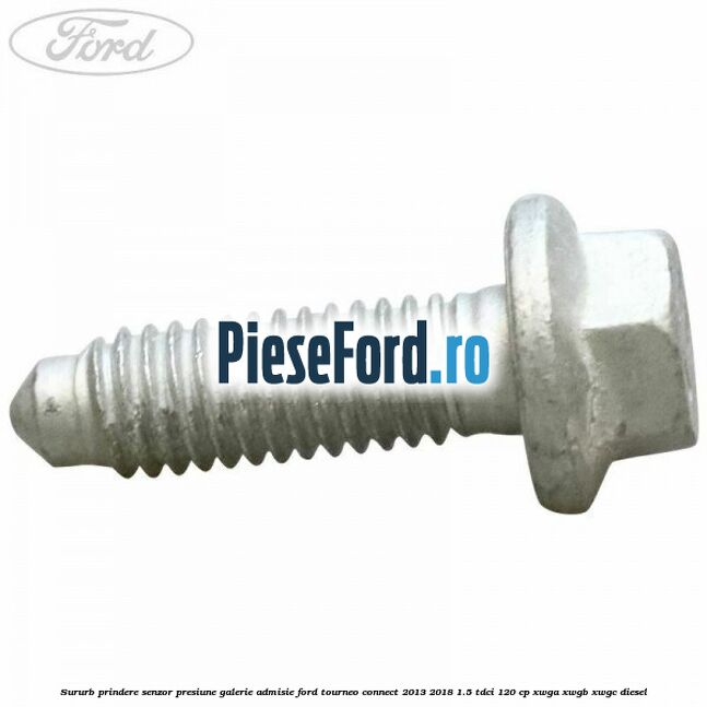 Sururb prindere senzor presiune galerie admisie Ford Tourneo Connect 2013-2018 1.5 TDCi 120 cp XWGA, XWGB, XWGC diesel