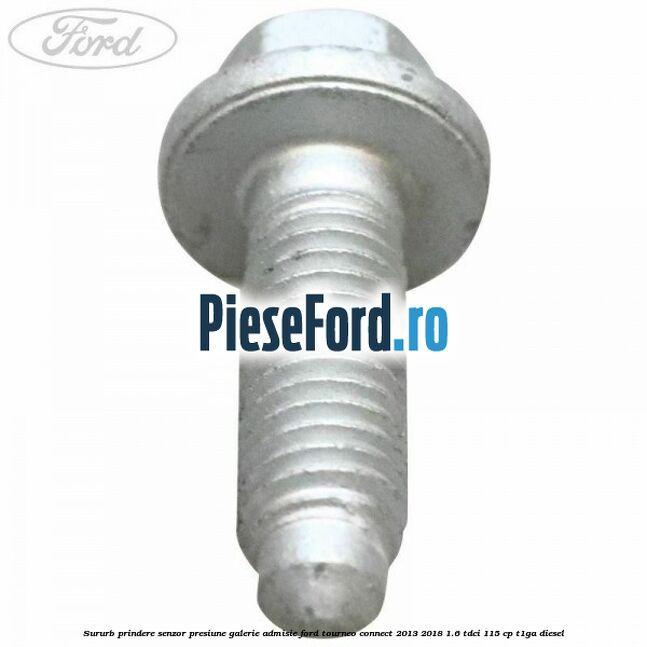 Sururb prindere senzor presiune galerie admisie Ford Tourneo Connect 2013-2018 1.6 TDCi 115 cp T1GA diesel