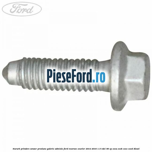 Sururb prindere senzor presiune galerie admisie Ford Tourneo Courier 2014-2018 1.5 TDCi 95 cp Sururb prindere senzor presiune galerie admisie Ford Tourneo Courier 2014-2018 1.5 TDCi 95 cp XVCA, XVCB, XVCC, XVCD diesel