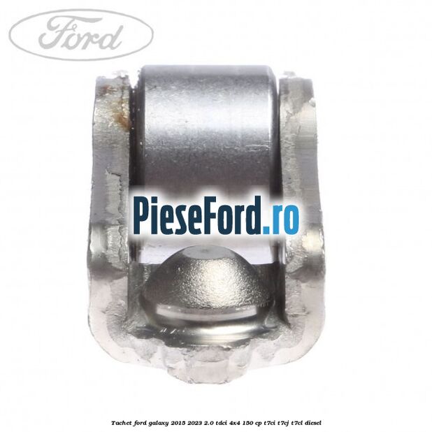 Tachet Ford Galaxy 2015-2023 2.0 TDCi 4x4 150 cp T7CI, T7CJ, T7CL diesel