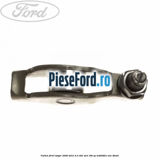 Tachet Ford Ranger 2006-2012 3.0 TDCi 4x4 156 cp Tachet Ford Ranger 2006-2012 3.0 TDCi 4x4 156 cp MD30DITC, WEC diesel
