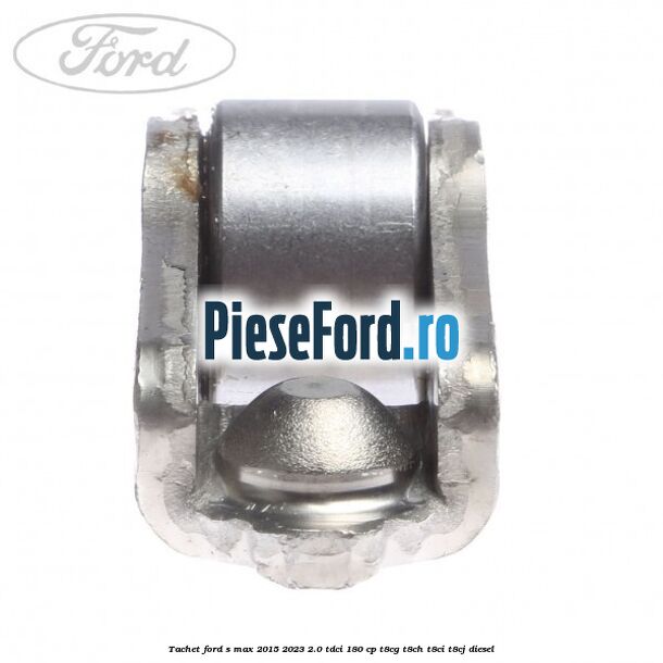 Tachet Ford S-Max 2015-2023 2.0 TDCi 180 cp T8CG, T8CH, T8CI, T8CJ diesel