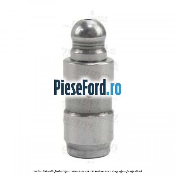 Tachet hidraulic Ford EcoSport 2019-2023 1.5 TDCi EcoBlue 4x4 125 cp ZTJA, ZTJB, ZTJC diesel