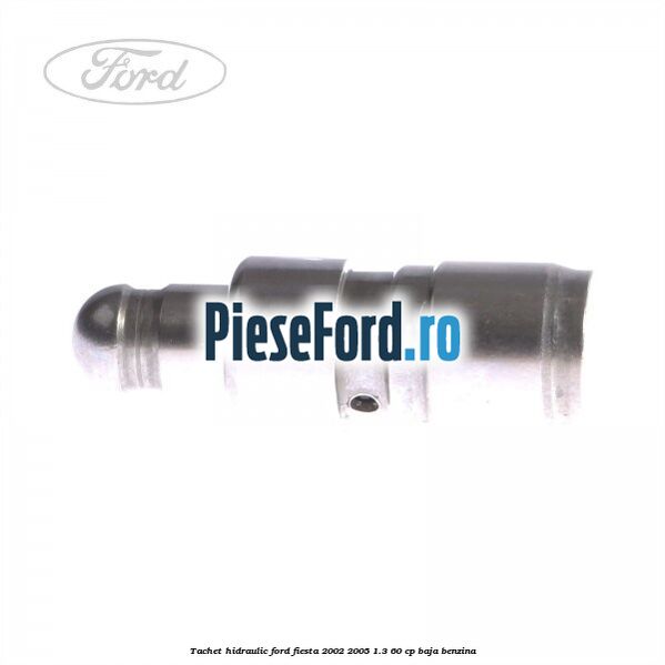 Tachet hidraulic Ford Fiesta 2002-2005 1.3 60 cp Tachet hidraulic Ford Fiesta 2002-2005 1.3 60 cp BAJA benzina