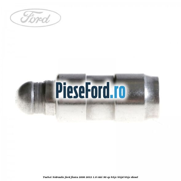Tachet hidraulic Ford Fiesta 2008-2012 1.6 TDCi 90 cp Tachet hidraulic Ford Fiesta 2008-2012 1.6 TDCi 90 cp HHJC, HHJD, HHJE diesel