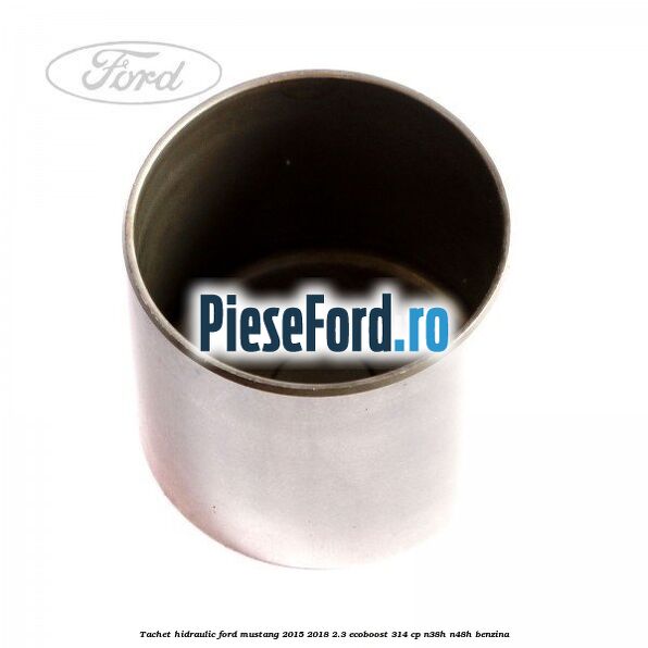 Tachet hidraulic Ford Mustang 2015-2018 2.3 EcoBoost 314 cp N38H, N48H benzina