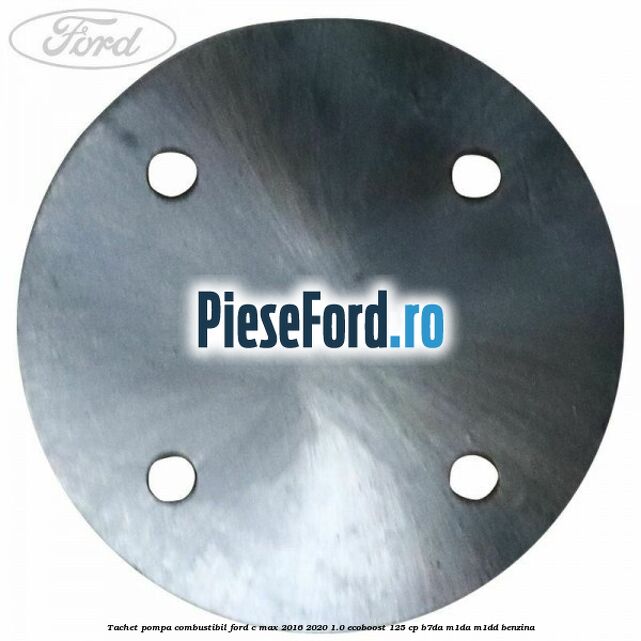 Tachet pompa combustibil Ford C-Max 2016-2020 1.0 EcoBoost 125 cp B7DA, M1DA, M1DD benzina