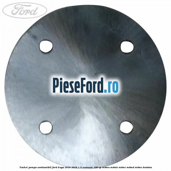 Tachet pompa combustibil Ford Kuga 2016-2018 1.5 EcoBoost 150 cp M8MA, M8MB, M8MC, M8MD, M8ME benzina