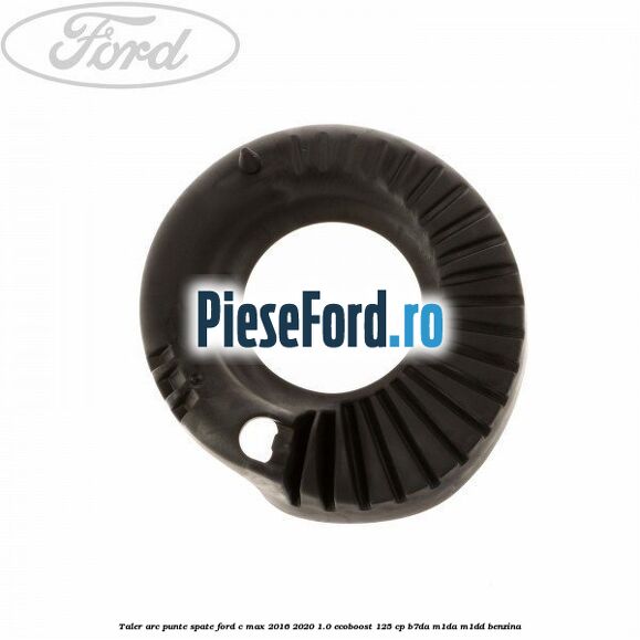 Taler arc punte spate Ford C-Max 2016-2020 1.0 EcoBoost 125 cp B7DA, M1DA, M1DD benzina