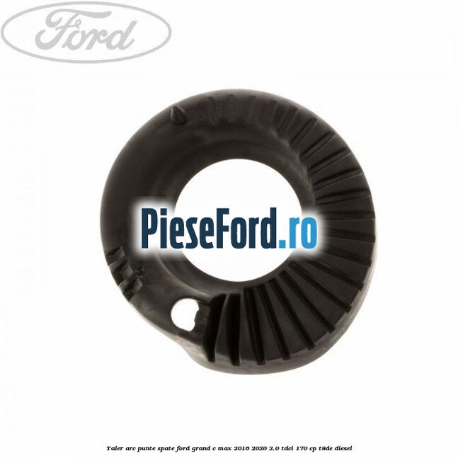 Taler arc punte spate Ford Grand C-Max 2016-2020 2.0 TDCi 170 cp T8DE diesel
