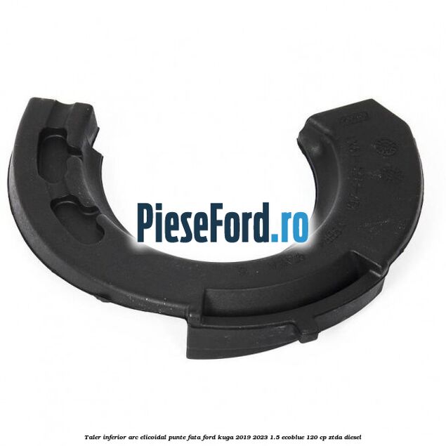 Taler inferior arc elicoidal punte fata Ford Kuga 2019-2023 1.5 EcoBlue 120 cp ZTDA diesel
