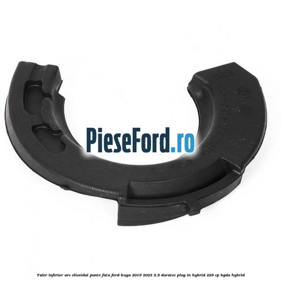 Taler inferior arc elicoidal punte fata Ford Kuga 2019-2023 2.5 Duratec Plug-in-Hybrid 225 cp BGDA hybrid