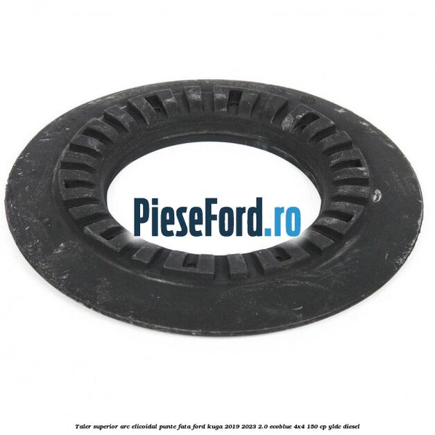 Taler superior arc elicoidal punte fata Ford Kuga 2019-2023 2.0 EcoBlue 4x4 150 cp YLDC diesel