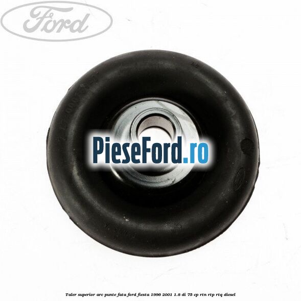 Taler superior arc punte fata Ford Fiesta 1996-2001 1.8 DI 75 cp RTN, RTP, RTQ diesel