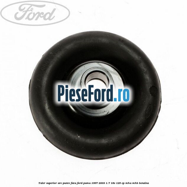 Taler superior arc punte fata Ford Puma 1997-2003 1.7 16V 125 cp MHA, MHB benzina