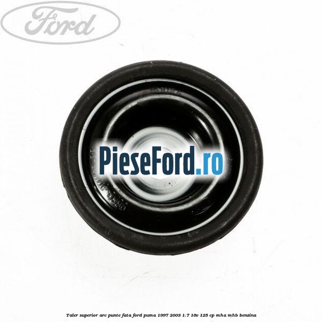 Taler superior arc punte fata Ford Puma 1997-2003 1.7 16V 125 cp MHA, MHB benzina