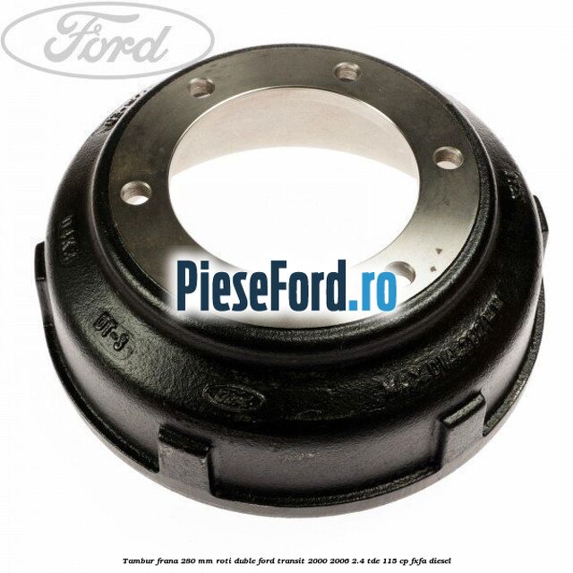 Tambur frana 280 mm roti duble Ford Transit 2000-2006 2.4 TDE 115 cp FXFA diesel
