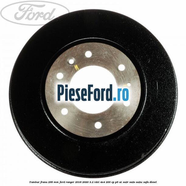 Tambur frana 295 mm Ford Ranger 2016-2020 3.2 TDCi 4x4 200 cp P5-AT, SA2R, SA2S, SA2W, SAFA diesel