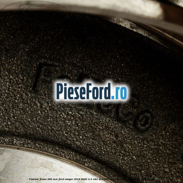 Tambur frana 295 mm Ford Ranger 2016-2020 3.2 TDCi 4x4 200 cp P5-AT, SA2R, SA2S, SA2W, SAFA diesel