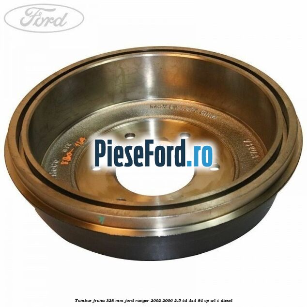 Tambur frana 328 mm Ford Ranger 2002-2006 2.5 TD 4x4 84 cp WL-T diesel