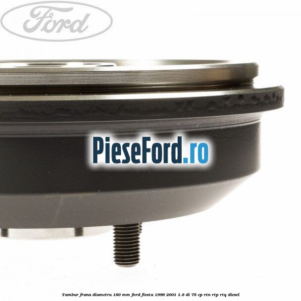 Tambur frana diametru 180 mm Ford Fiesta 1996-2001 1.8 DI 75 cp RTN, RTP, RTQ diesel