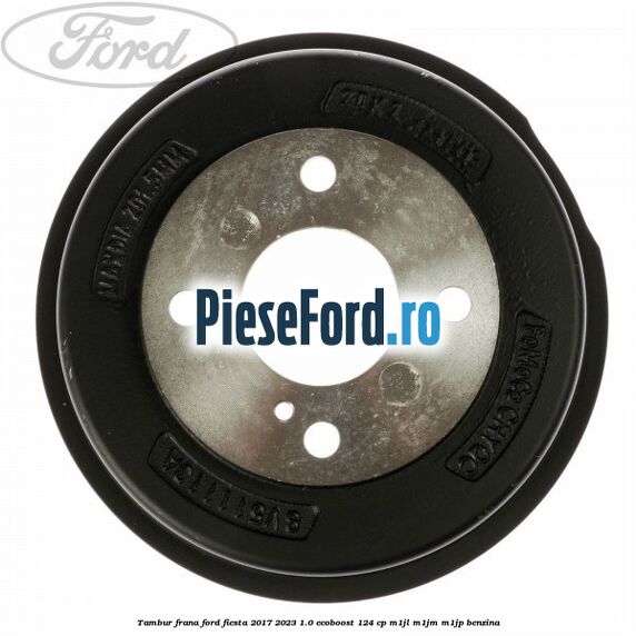 Tambur frana Ford Fiesta 2017-2023 1.0 EcoBoost 124 cp