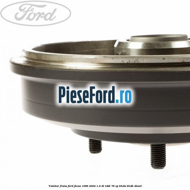 Tambur frana Ford Focus 1998-2004 1.8 DI/TDDi 75 cp BHDA, BHDB diesel