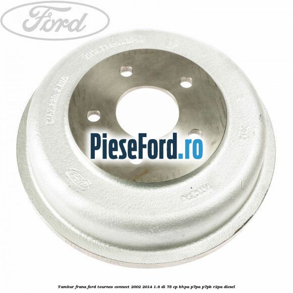 Tambur frana Ford Tourneo Connect 2002-2014 1.8 Di 75 cp