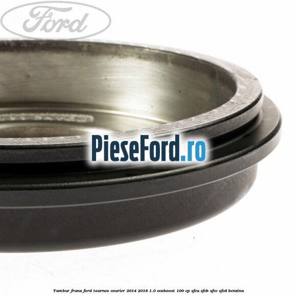 Tambur frana Ford Tourneo Courier 2014-2018 1.0 EcoBoost 100 cp SFCA, SFCB, SFCC, SFCD benzina